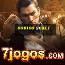 código 26bet - codigo de bonus 26bet 